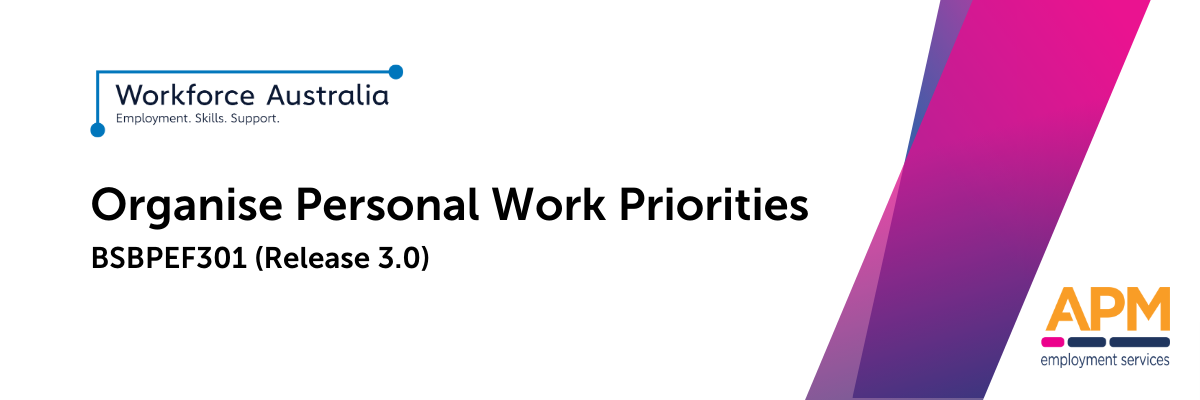 Course Image BSBPEF301 - Organise Personal Work Priorities (Release 3.0)